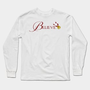 Believe the polar express Long Sleeve T-Shirt